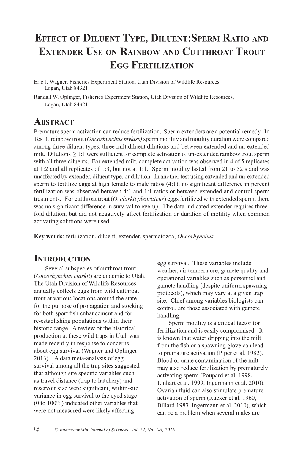 Effect of Diluent Type, Diluent:Sperm Ratio and Extender Use on Rainbow and Cutthroat Trout Egg Fertilization