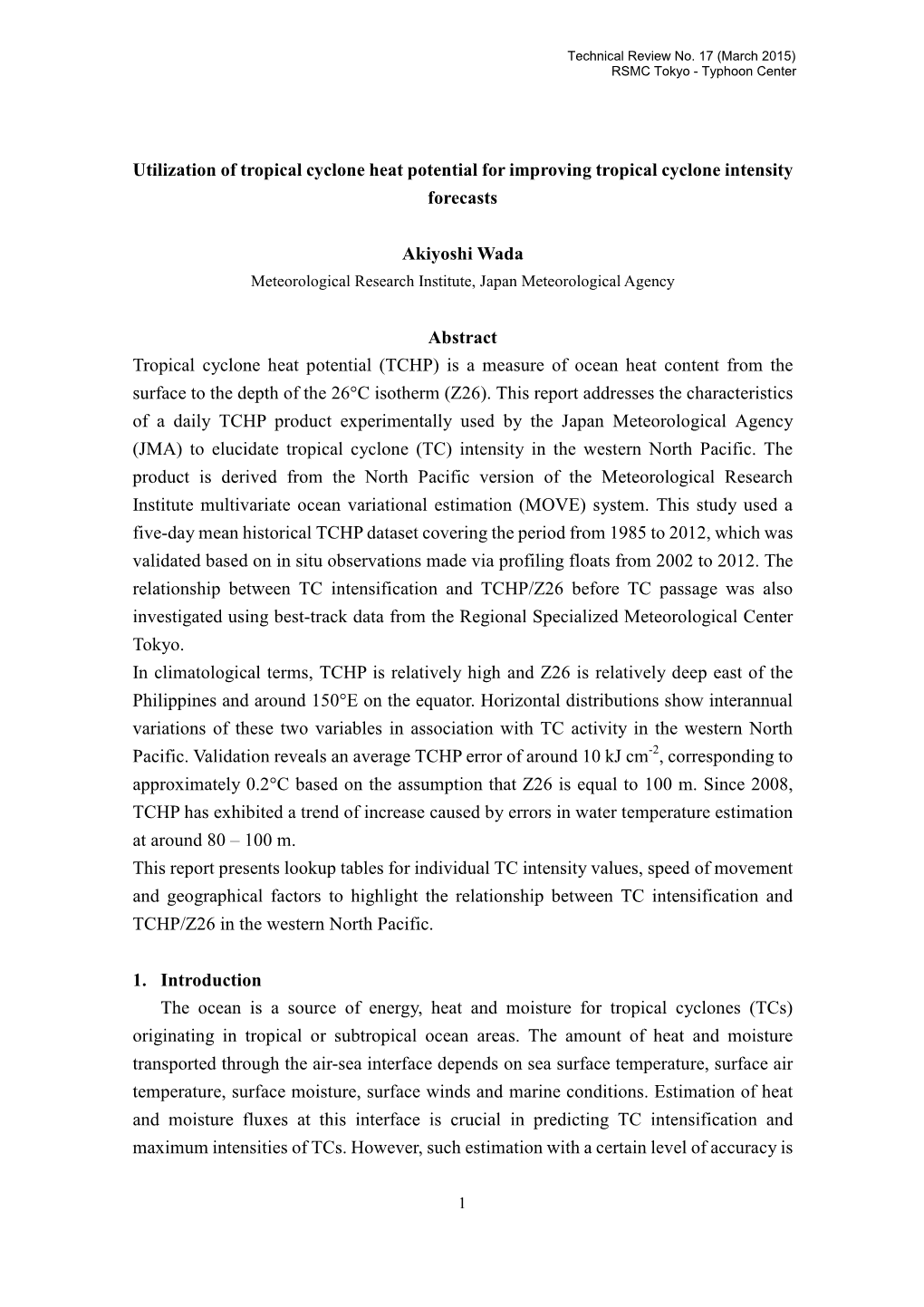 Utilization of Tropical Cyclone Heat Potential for Improving Tropical Cyclone Intensity for Ecasts