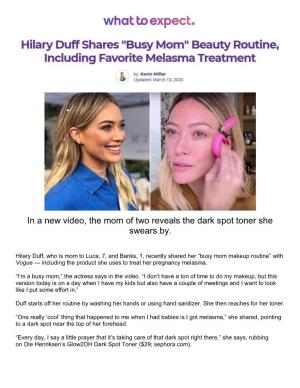 In a New Video, the Mom of Two Reveals the Dark Spot Toner She Swears By