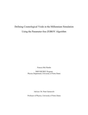 Defining Cosmological Voids in the Millennium Simulation Using The