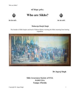Who Are Sikhs? &gt;