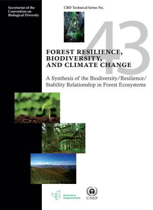 Forest Resilience, Biodiversity, and Climate Change. a Synthesis of the Biodiversity/Resilience/Stability Relationship in Forest Ecosystems