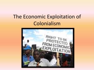 The Economic Exploitation of Colonialism the Great Empires
