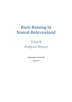Barn Raising in Noord-Belevenland