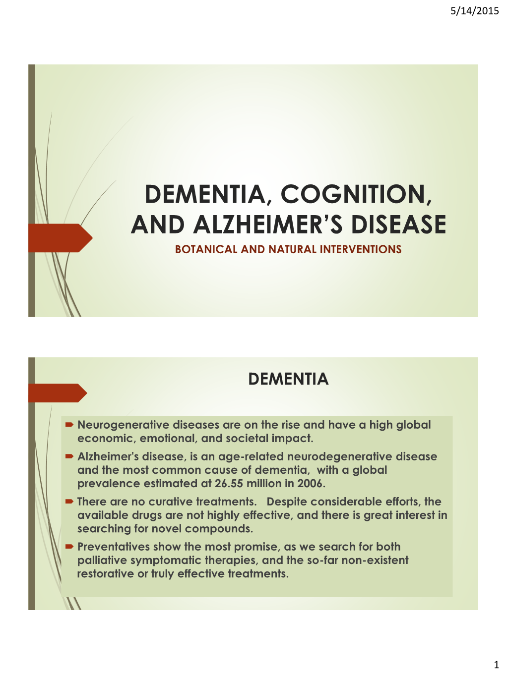 Dementia, Cognition, and Alzheimer's Disease