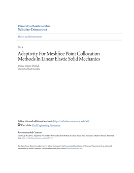 Adaptivity for Meshfree Point Collocation Methods in Linear Elastic Solid Mechanics Joshua Wayne Derrick University of South Carolina