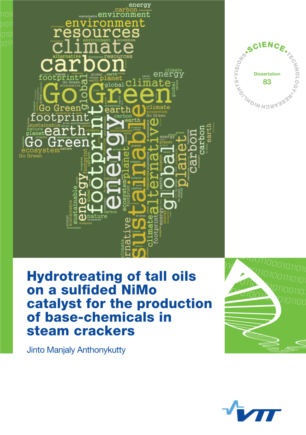 Hydrotreating of Tall Oils on a Sulfided Nimo Catalyst for The