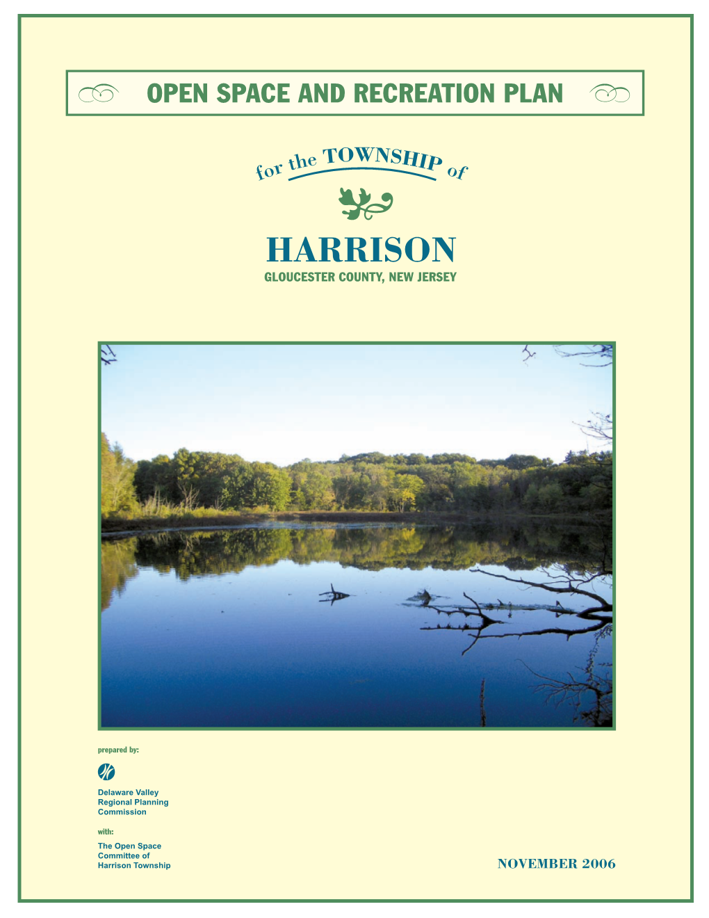 Open Space and Recreation Plan for the Township of Harrison Was Provided By