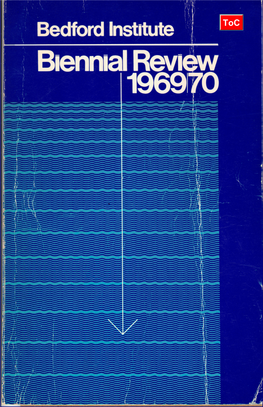 Biennial Review 1969/70 Bedford Institute Dartmouth, Nova Scotia Ocean Science Reviews 1969/70 A