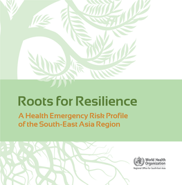 Roots for Resilience: a Health Emergency Risk Profile of the South-East Asia Region