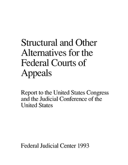 Structural and Other Alternatives for the Federal Courts of Appeals