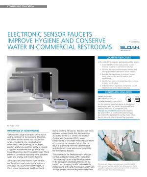 ELECTRONIC SENSOR FAUCETS IMPROVE HYGIENE and CONSERVE Presented By: WATER in COMMERCIAL RESTROOMS