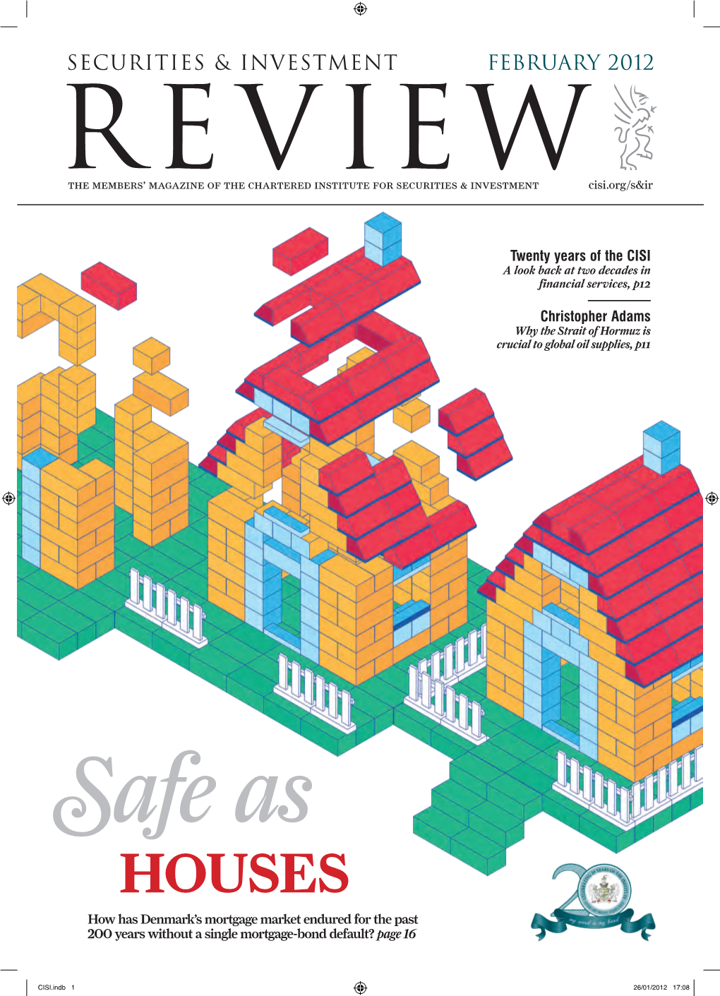 Houses How Has Denmark’S Mortgage Market Endured for the Past 200 Years Without a Single Mortgage-Bond Default? Page 16