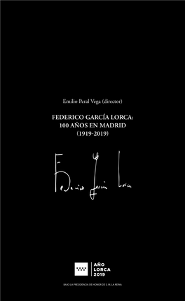 Federico García Lorca: 100 Años En Madrid (1919-2019) Federico García Lorca: Lorca: García Federico 100 Años En Madrid (1919-2019)