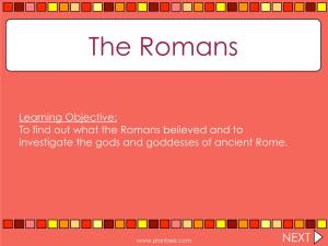 Learning Objective: to Find out What the Romans Believed and to Investigate the Gods and Goddesses of Ancient Rome
