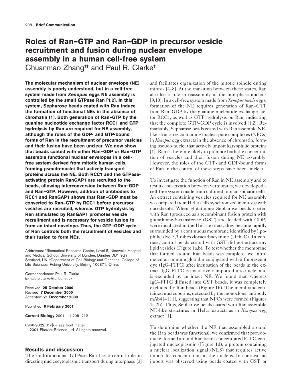 Roles of Ran–GTP and Ran–GDP in Precursor Vesicle Recruitment and Fusion During Nuclear Envelope Assembly in a Human Cell-Free System Chuanmao Zhang†‡ and Paul R