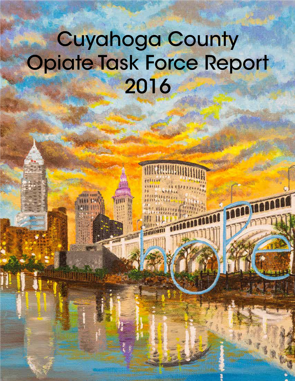 Cuyahoga County Opiate Task Force Report 2016