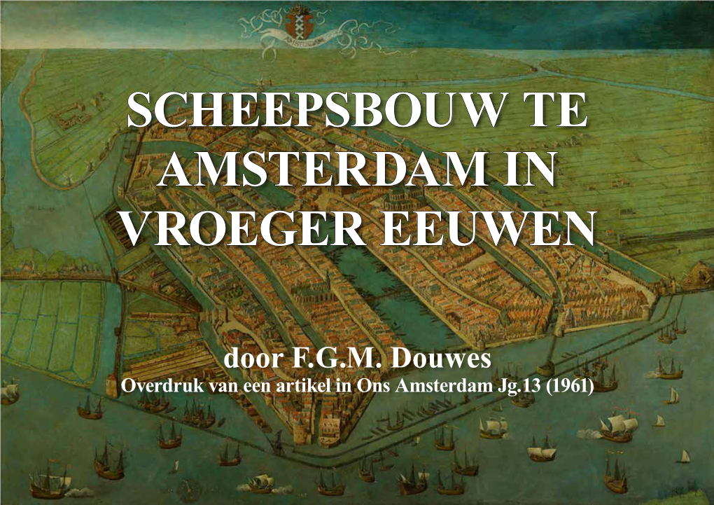 Scheepsbouw Te Amsterdam in Vroeger Eeuwen