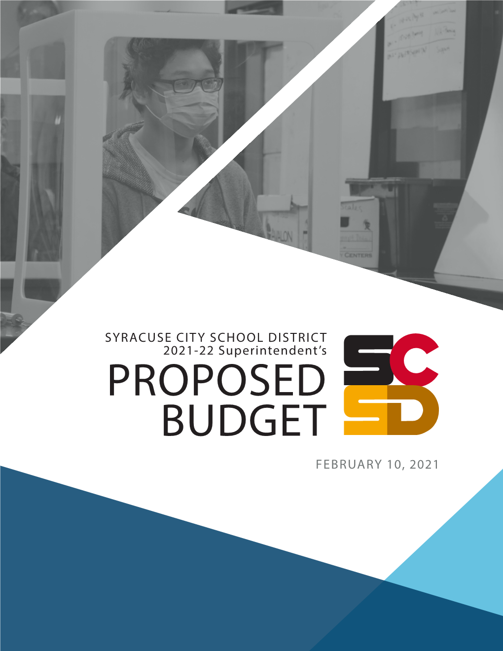 PROPOSED BUDGET FEBRUARY 10, 2021 Board of Education Katie Sojewicz, President Mark D