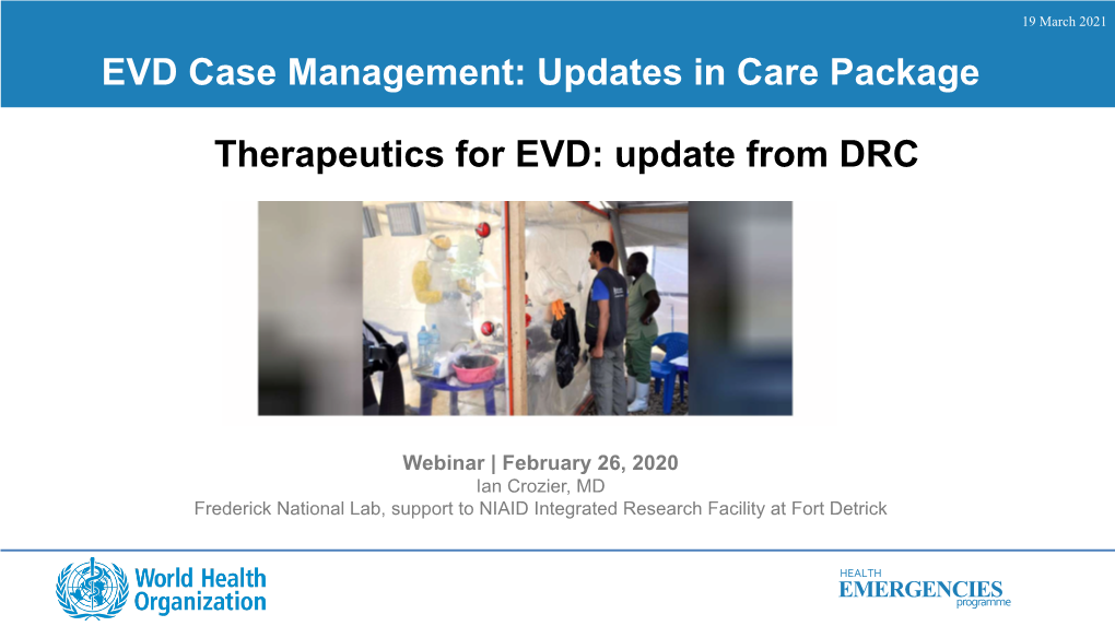 Therapeutics for EVD: Update from DRC