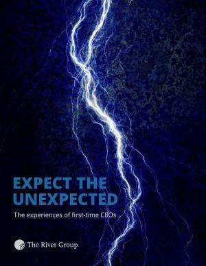 EXPECT the UNEXPECTED the Experiences of First-Time Ceos