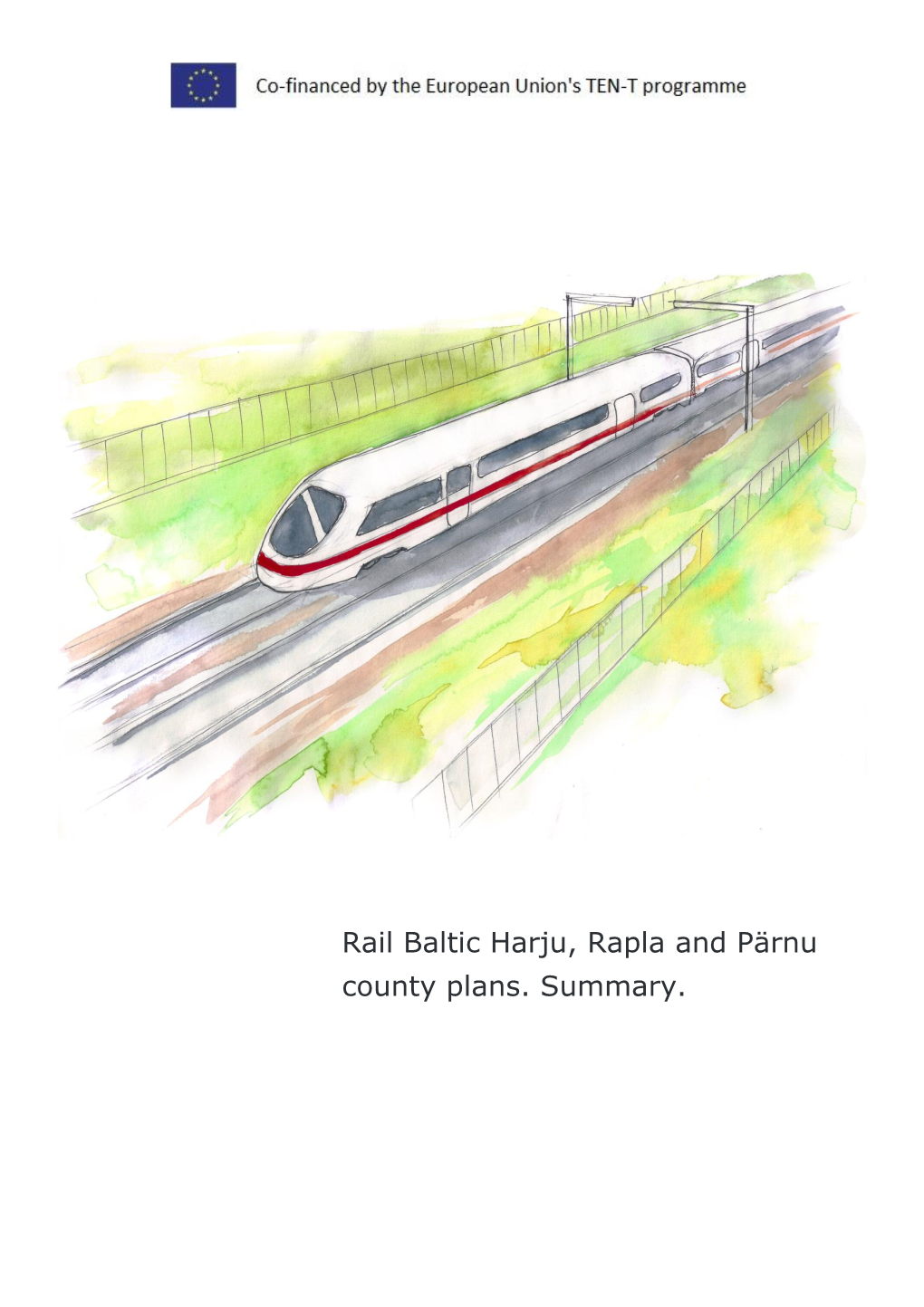 Rail Baltic Harju, Rapla and Pärnu County Plans. Summary