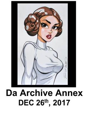 Da Archive Annex DEC 26Th, 2017 New Links Will Be Placed Here for a While Before Adding Them to Da Archive