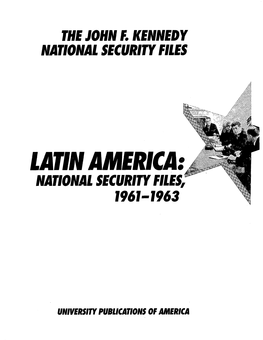 Latin America: National Security Files, 1961-1963