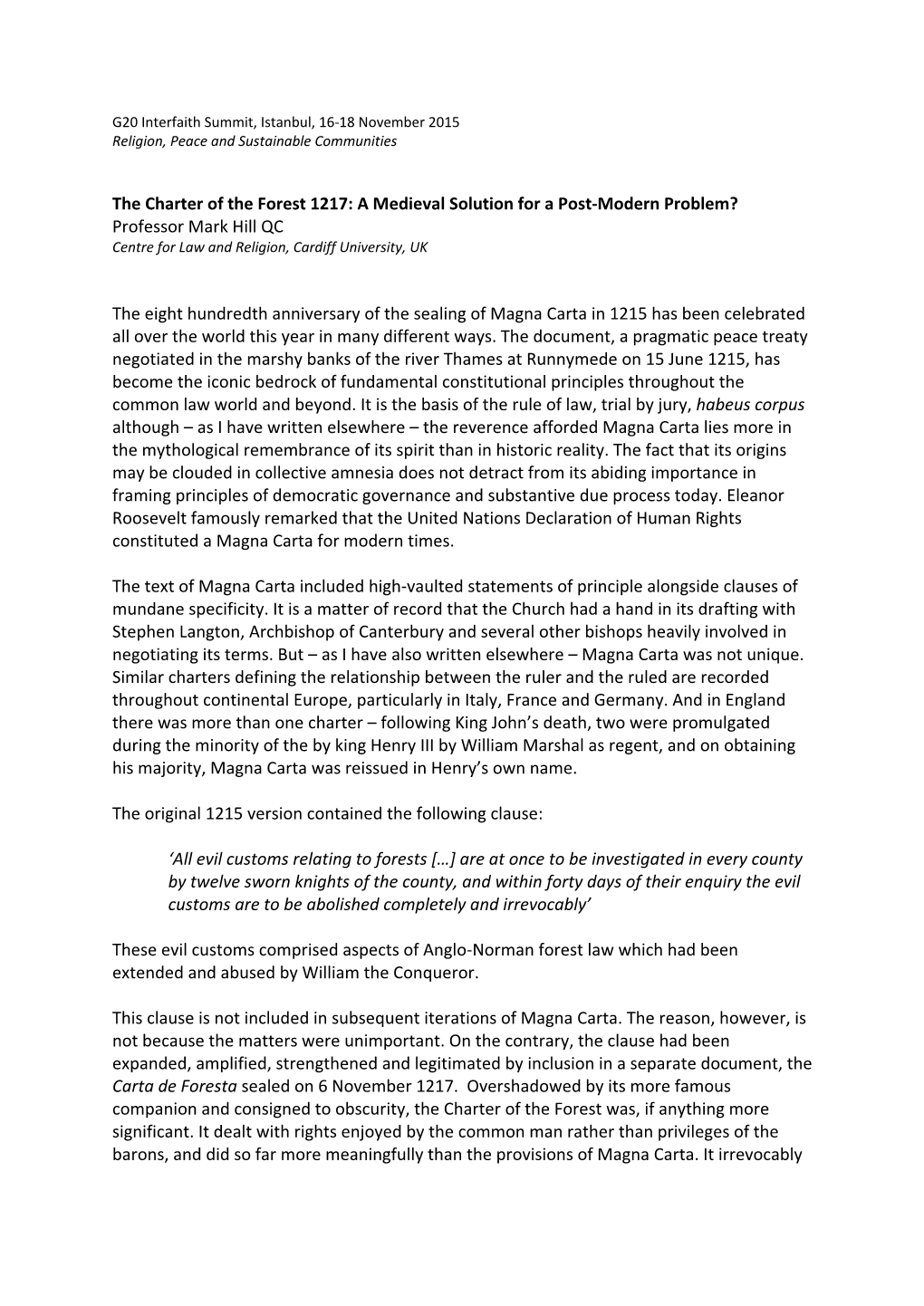 The Charter of the Forest 1217: a Medieval Solution for a Post-Modern Problem? Professor Mark Hill QC Centre for Law and Religion, Cardiff University, UK