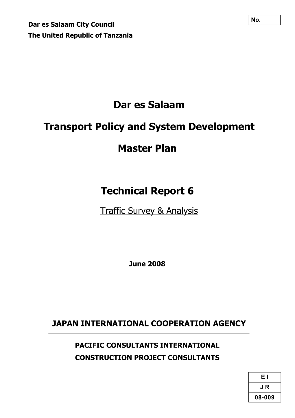 Dar Es Salaam Transport Policy and System Development Master Plan TECHNICAL REPORT 6 - Traffic Surveys and Analysis