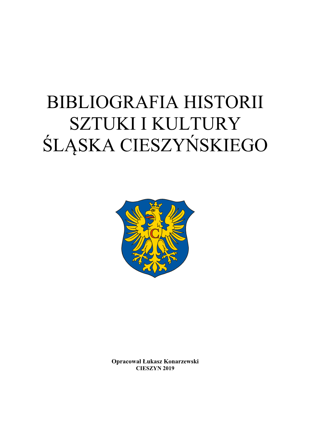Bibliografia Historii Sztuki I Kultury Śląska Cieszyńskiego