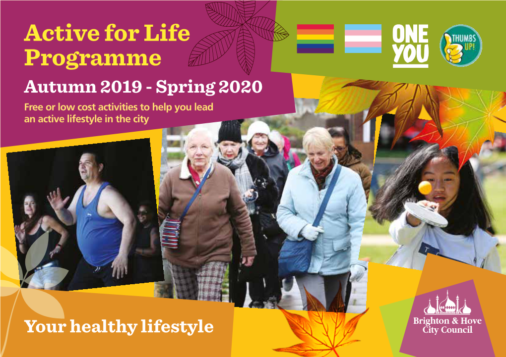 Active for Life Programme Autumn 2019 - Spring 2020 Free Or Low Cost Activities to Help You Lead an Active Lifestyle in the City
