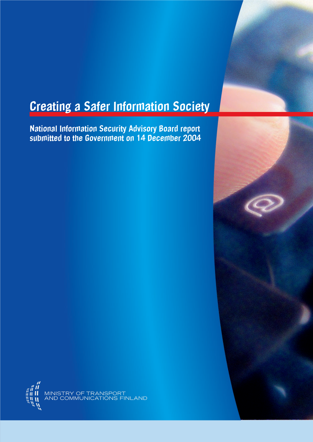 Creating a Safer Information Society