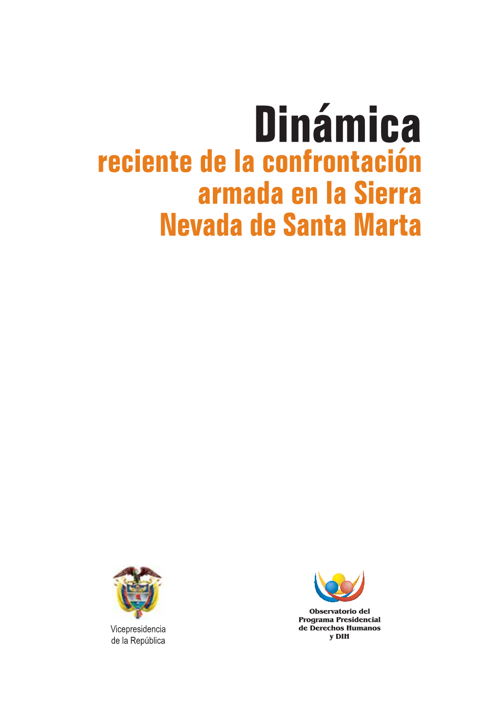 Dinámica Reciente De La Confrontación Armada En La Sierra Nevada De Santa Marta