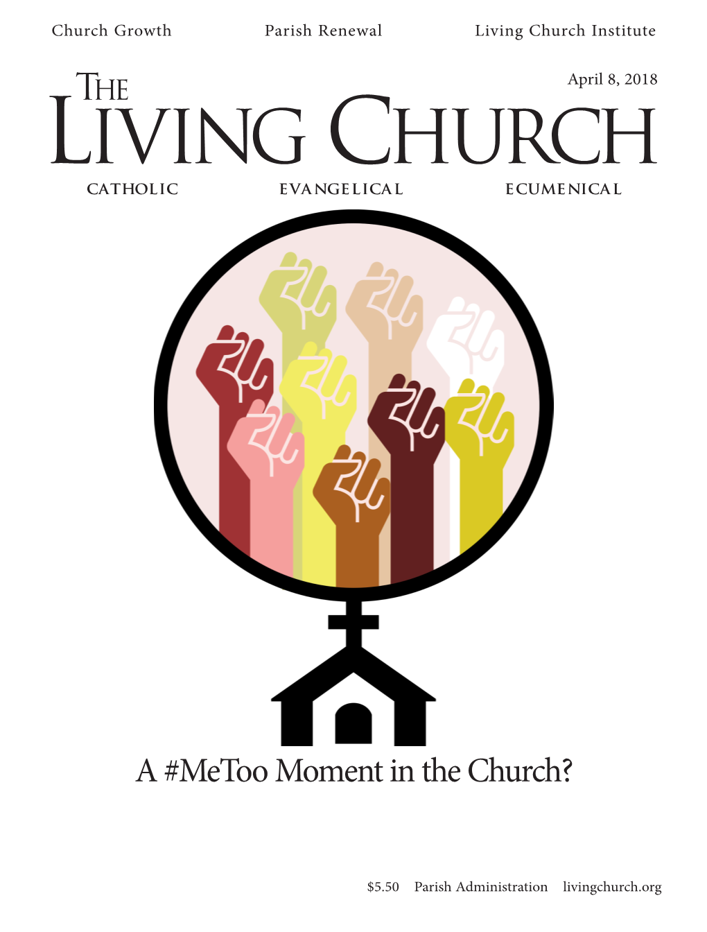 April 8, 2018 the LIVING CHURCH CATHOLIC EVANGELICAL ECUMENICAL