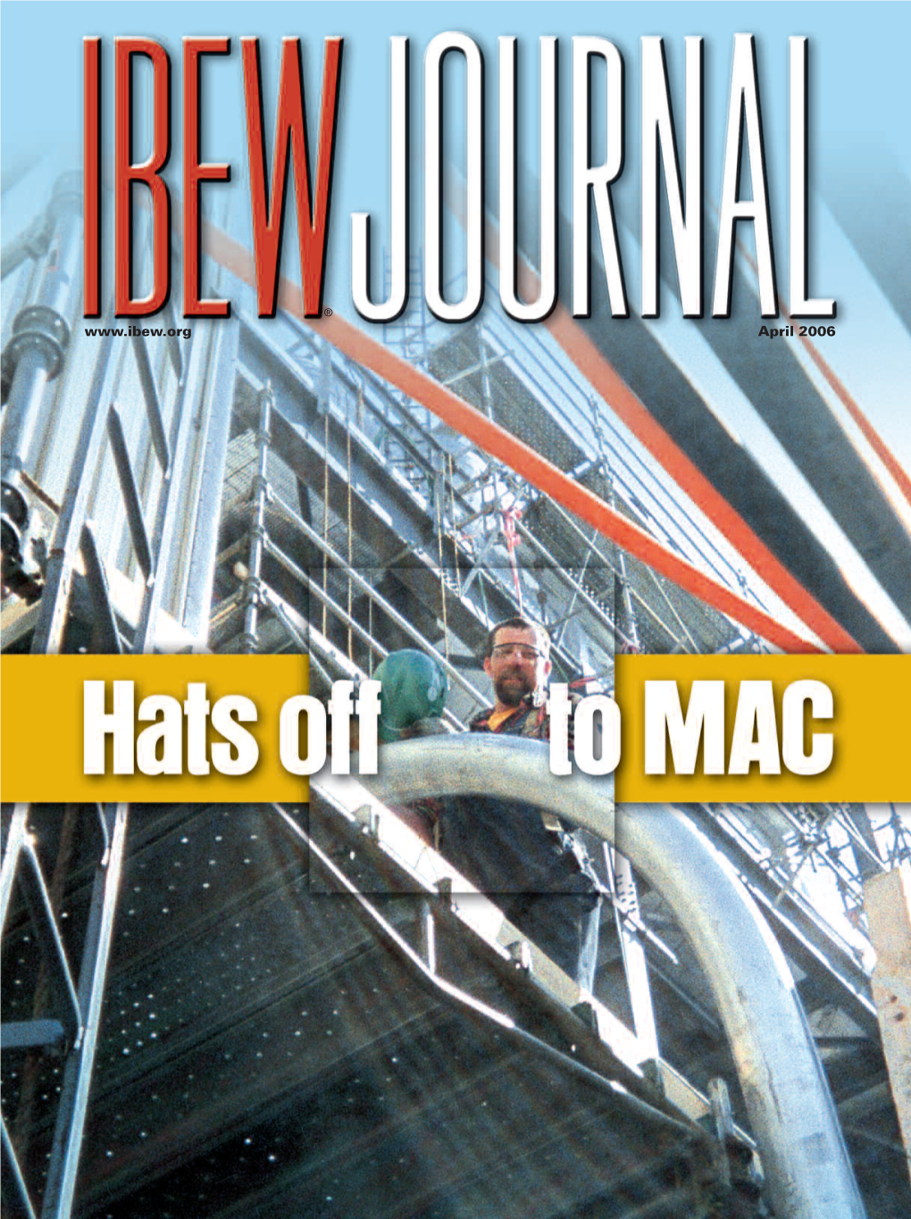 IBEW JOURNAL, APRIL 2006 Slip Sliding Away