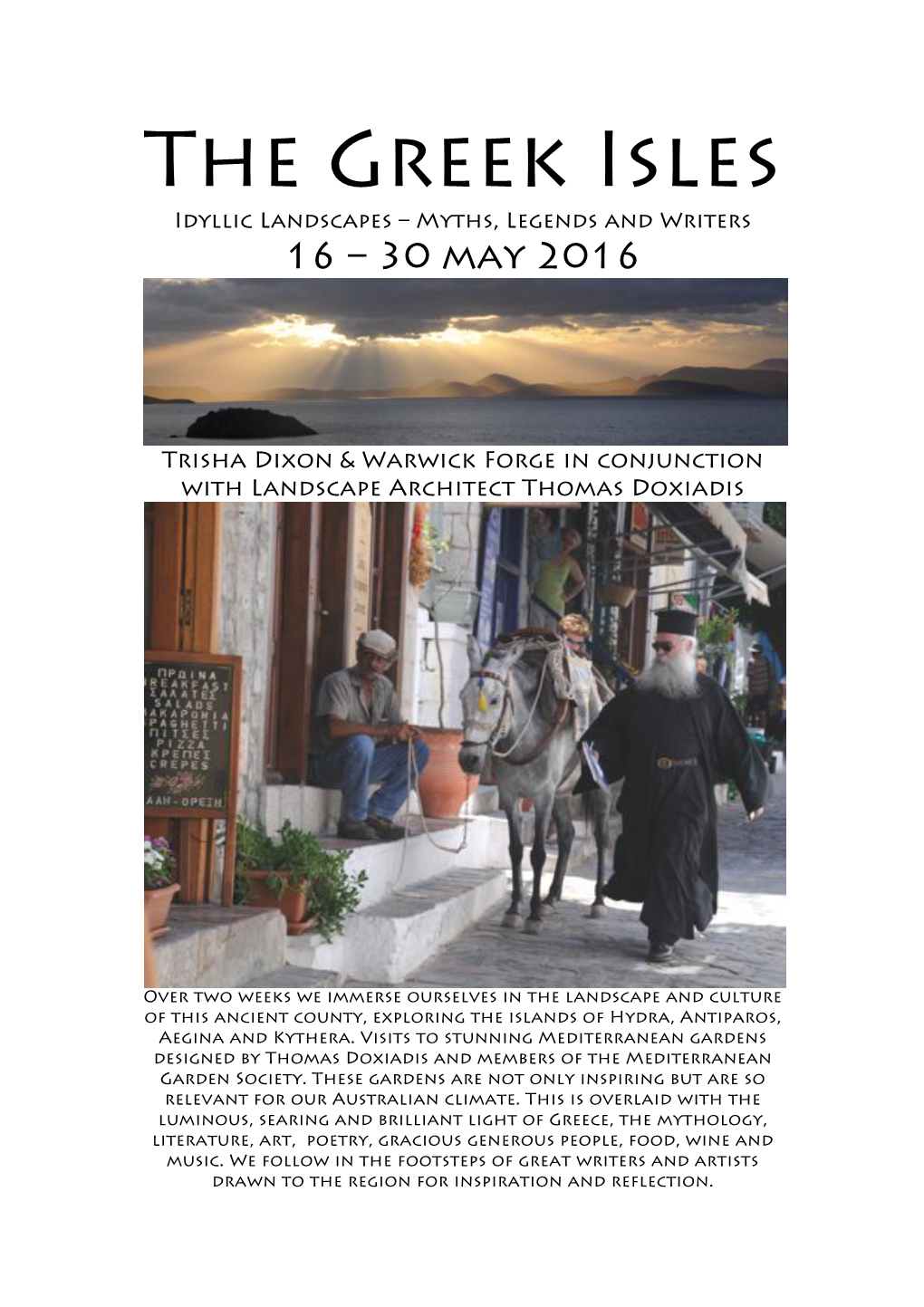 The Greek Isles Idyllic Landscapes – Myths, Legends and Writers 16 – 30 May 2016
