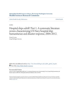 Hospital Ships Adrift? Ap Rt 1: a Systematic Literature Review Characterizing US Navy Hospital Ship Humanitarian and Disaster Response, 2004-2012