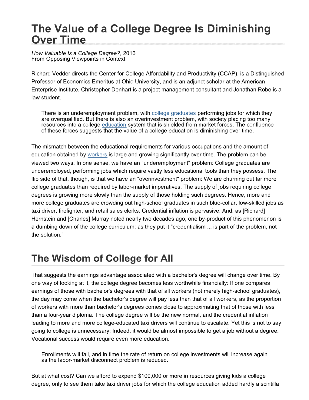 The Value of a College Degree Is Diminishing Over Time How Valuable Is a College Degree?, 2016 from Opposing Viewpoints in Context