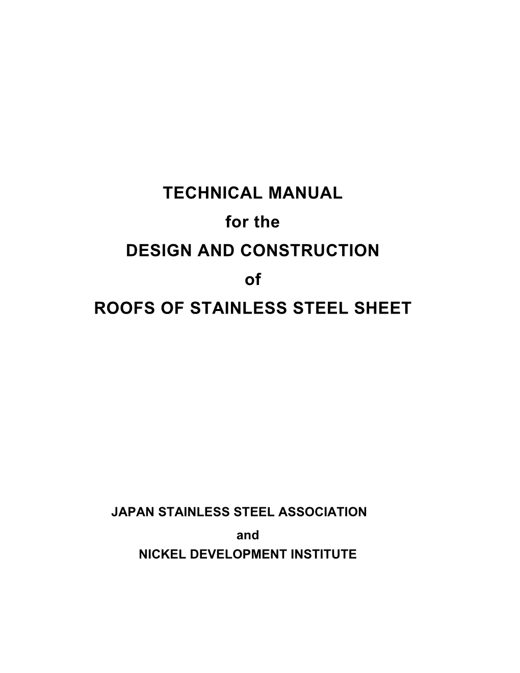 DESIGN and CONSTRUCTION of ROOFS of STAINLESS STEEL SHEET