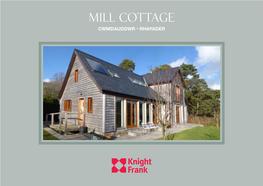Mill Cottage Cwmdauddwr • Rhayader Mill Cottage Cwmdauddwr • Rhayader