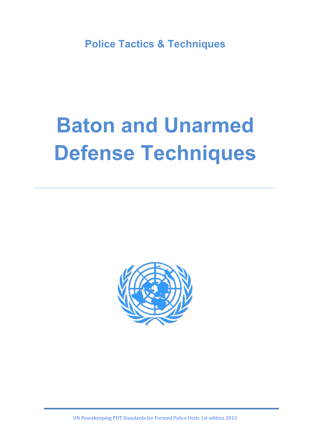 Baton and Unarmed Defense Techniques