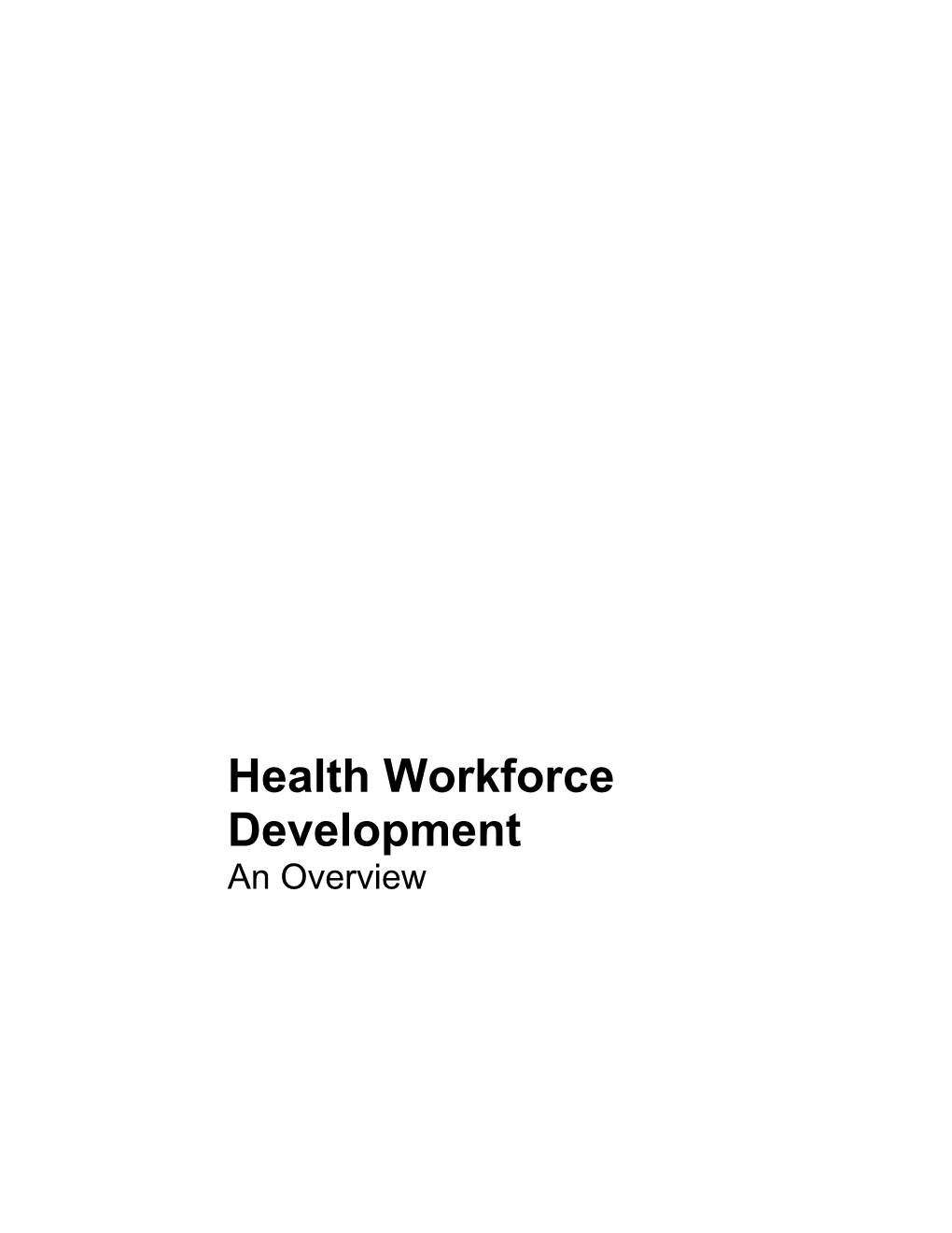 Health Workforce Development: an Overview Iii Contents