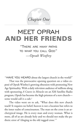 MEET OPRAH and HER FRIENDS “T HERE ARE MANY PATHS to WHAT YOU CALL GOD ” —Oprah Winfrey