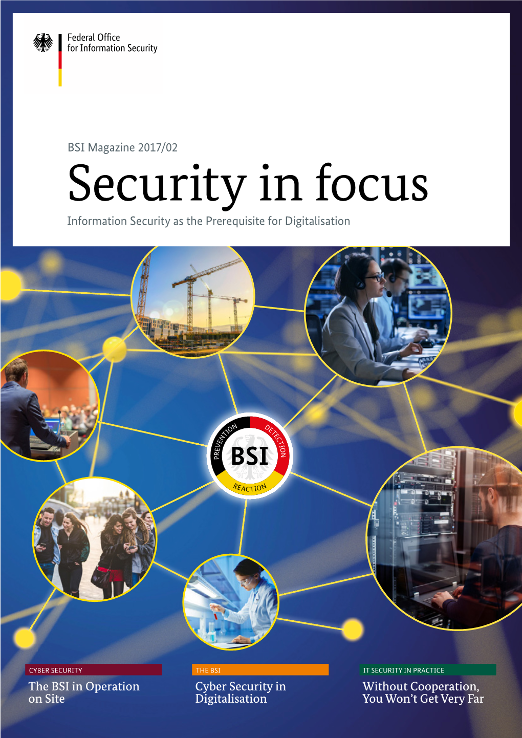 BSI Magazine 2017/02 Security in Focus Information Security As the Prerequisite for Digitalisation