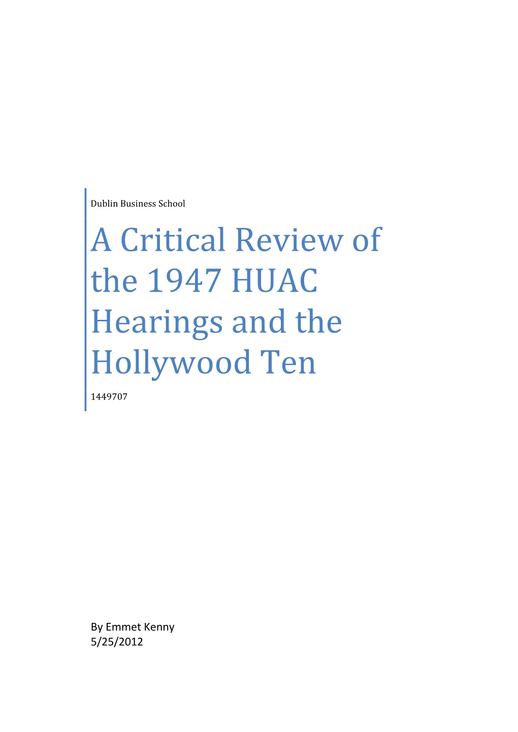 A Critical Review of the 1947 HUAC Hearings and the Hollywood Ten