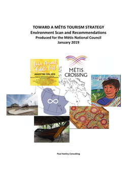 TOWARD a MÉTIS TOURISM STRATEGY Environment Scan and Recommendations Produced for the Métis National Council January 2019