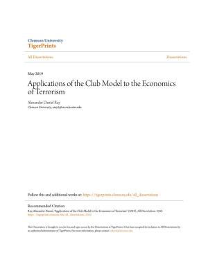 Applications of the Club Model to the Economics of Terrorism Alexander Daniel Ray Clemson University, Aray5@U.Rochester.Edu