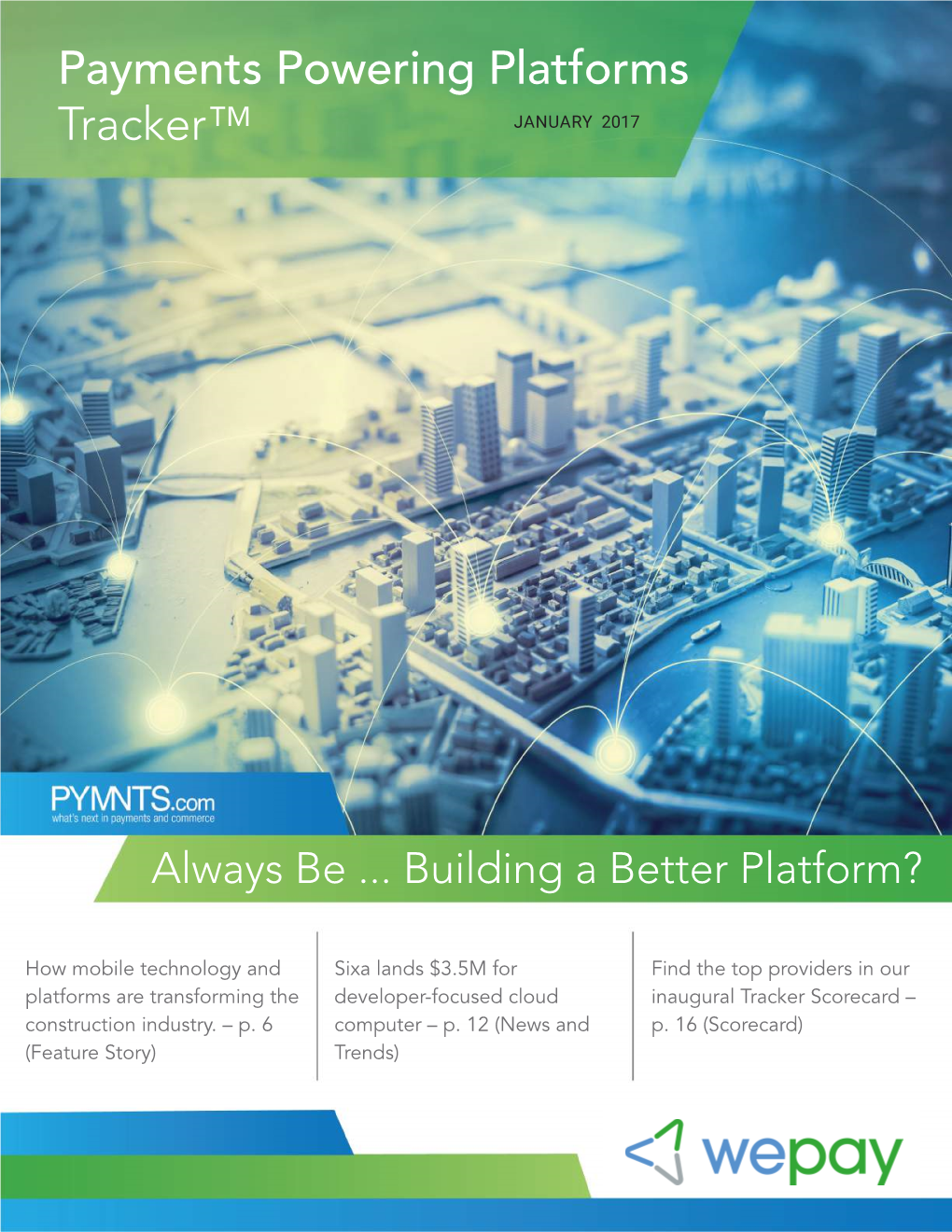 Payments Powering Platforms Tracker™ JANUARY 2017