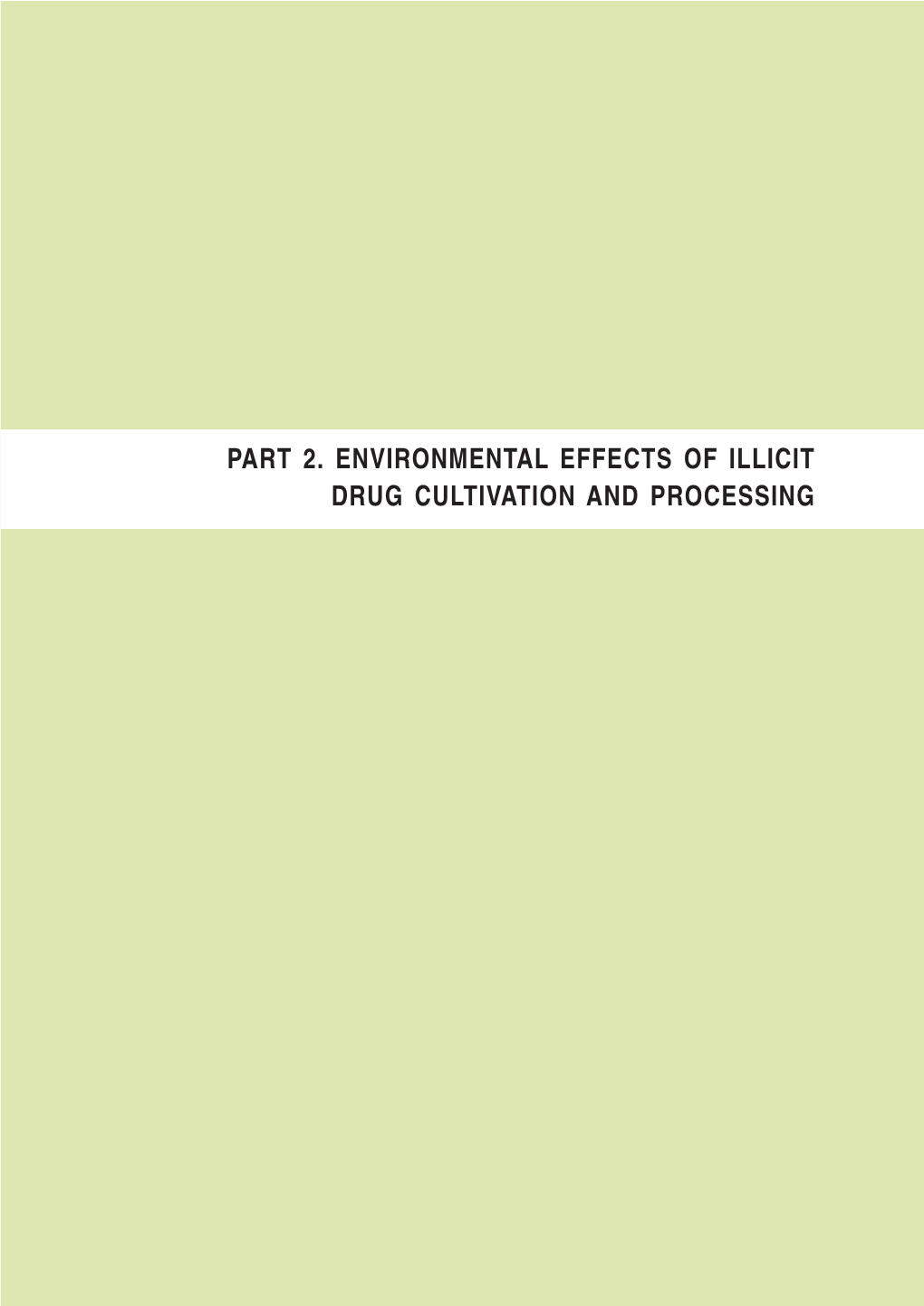 Part 2. Environmental Effects of Illicit Drug Cultivation and Processing